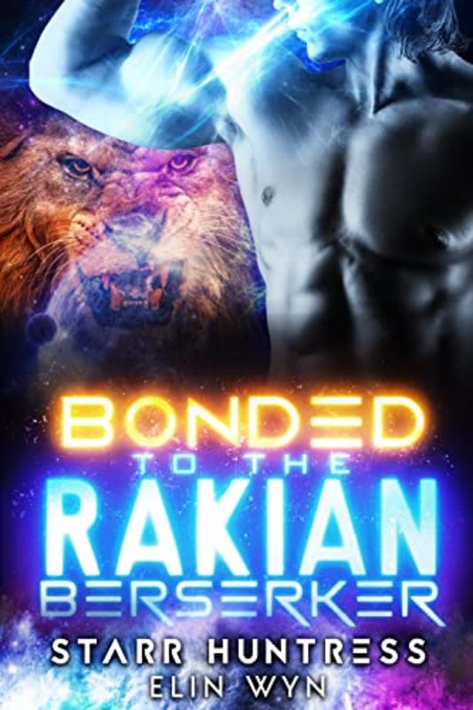 Book cover for "Bonded to the Rakian Berserker" by Starr Huntress