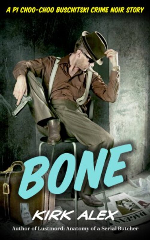 Book cover for "Bone" by Kirk Alex