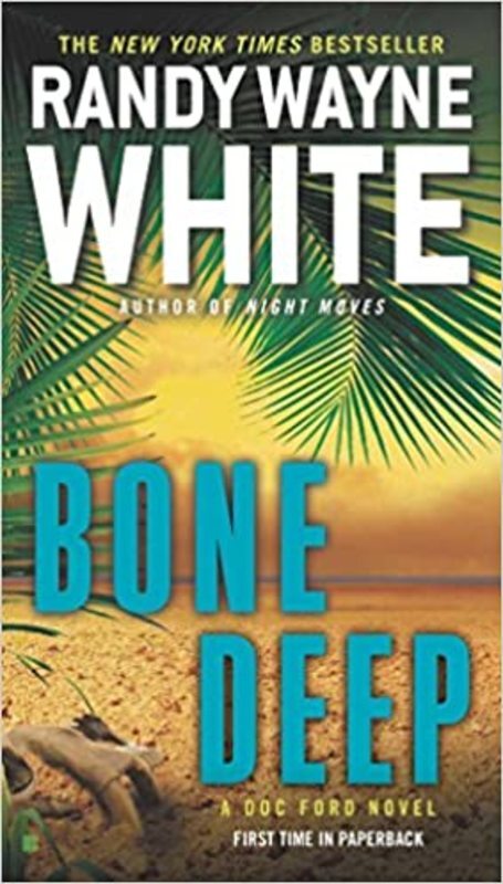 Book cover for "Bone Deep" by Randy Wayne White