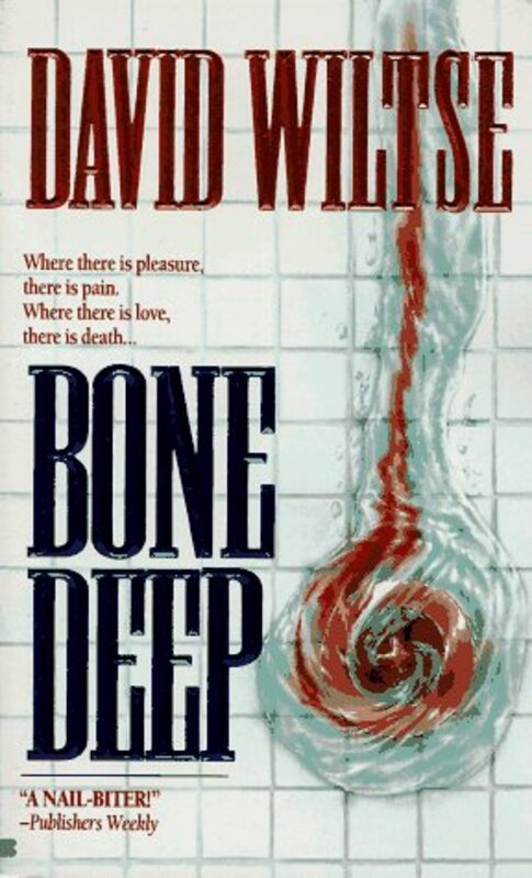 Book cover for "Bone Deep" by David Wiltse
