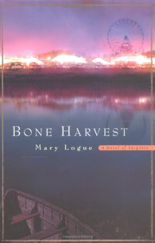 Book cover for "Bone Harvest" by Mary Logue