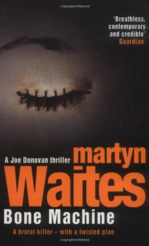Book cover for "Bone Machine" by Martyn Waites