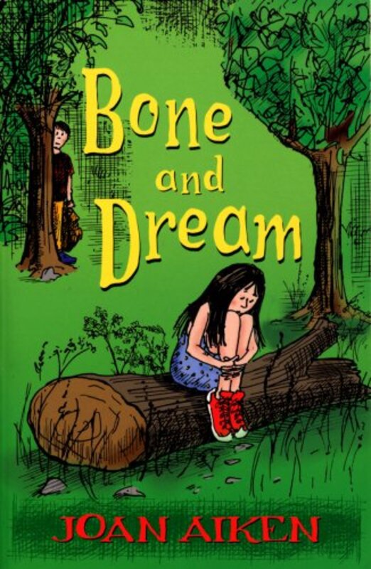 Book cover for "Bone and Dream" by Joan Aiken