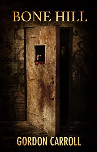 Book cover for "Bone Hill" by Gordon Carroll