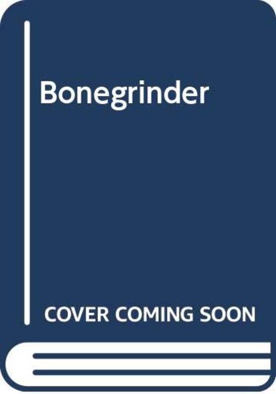 Book cover for "Bonegrinder" by John Lutz
