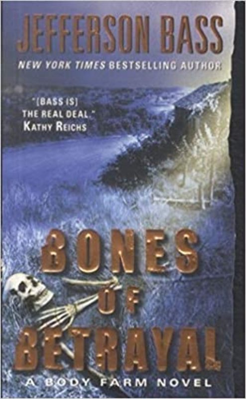 Book cover for "Bones of Betrayal" by Jefferson Bass