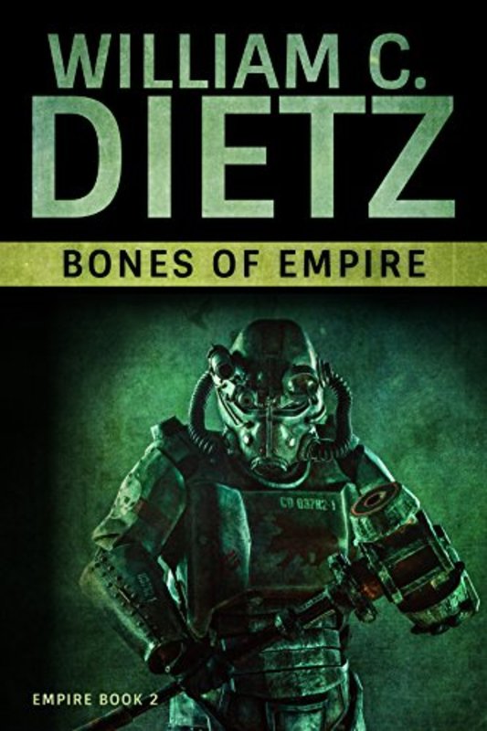 Book cover for "Bones of Empire" by William C Dietz