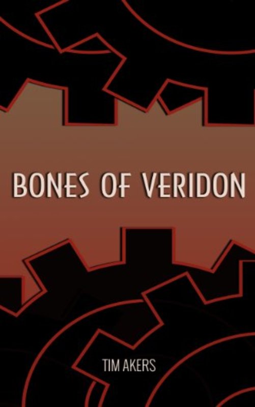 Book cover for "Bones of Veridon" by Tim Akers