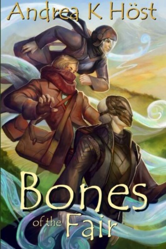 Book cover for "Bones of the Fair" by Andrea K Höst