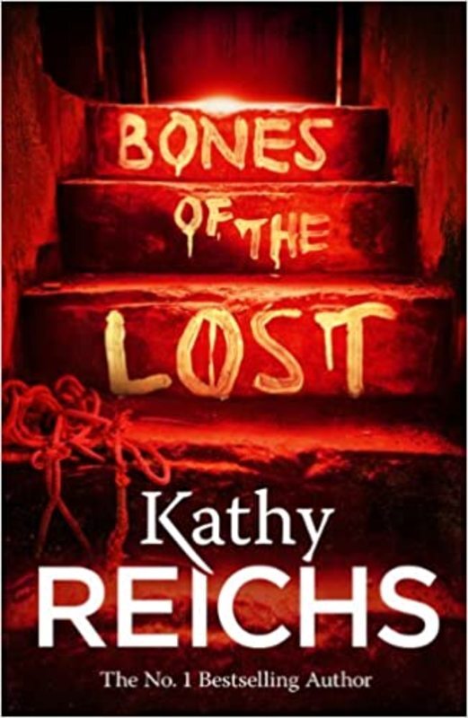 Book cover for "Bones of the Lost" by Kathy Reichs