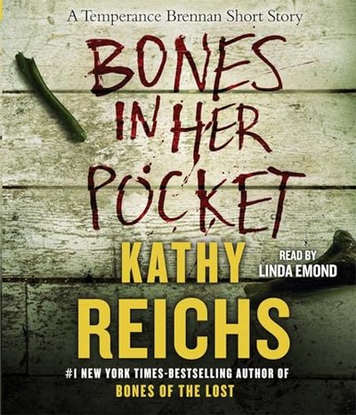 Book cover for "Bones in Her Pocket" by Kathy Reichs