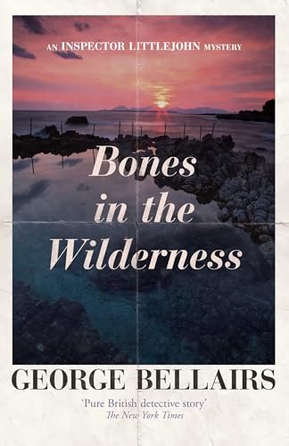 Book cover for "Bones in the Wilderness" by George Bellairs