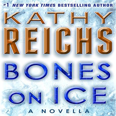 Book cover for "Bones on Ice" by Kathy Reichs