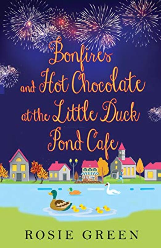 Book cover for "Bonfires and Hot Chocolate at The Little Duck Pond Cafe" by Rosie Green