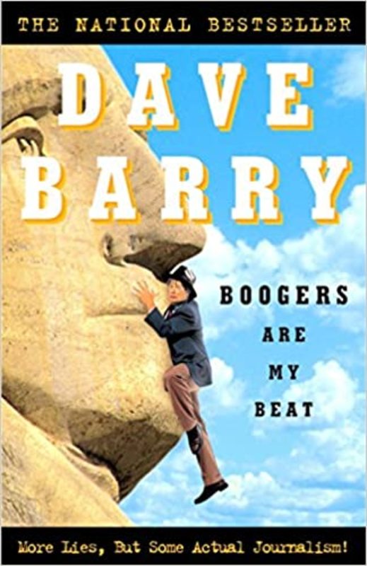 Book cover for "Boogers Are My Beat" by Dave Barry