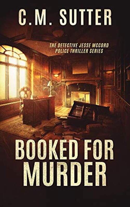 Book cover for "Booked For Murder" by CM Sutter