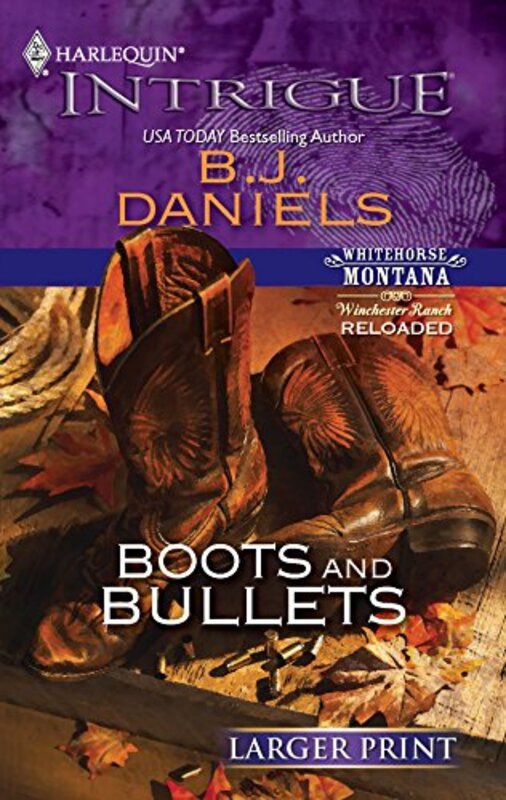 Book cover for "Boots and Bullets" by BJ Daniels