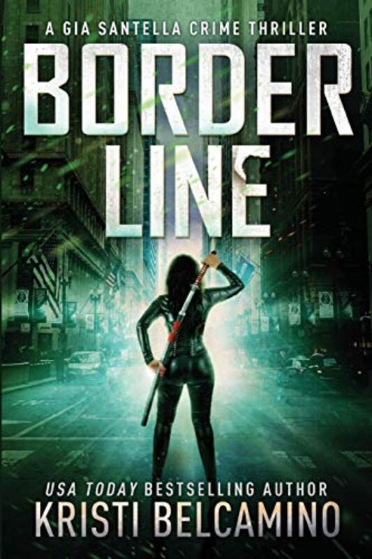 Book cover for "Border Line" by Kristi Belcamino