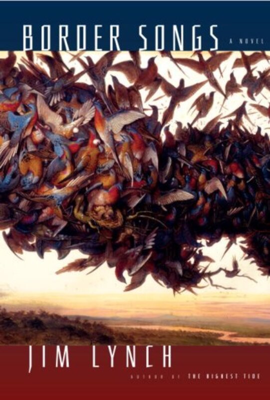 Book cover for "Border Songs" by Jim Lynch
