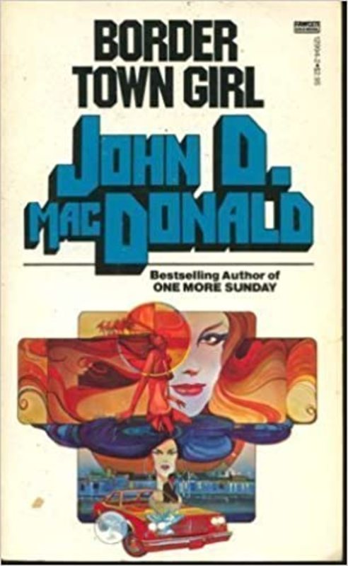 Book cover for "Border Town Girl" by John D. MacDonald