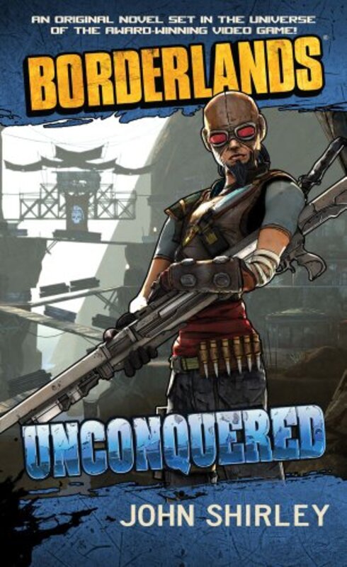 Book cover for "Borderlands #2: Unconquered" by John Shirley