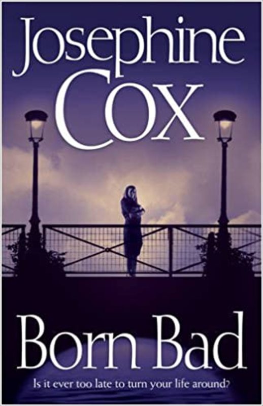 Book cover for "Born Bad" by Josephine Cox