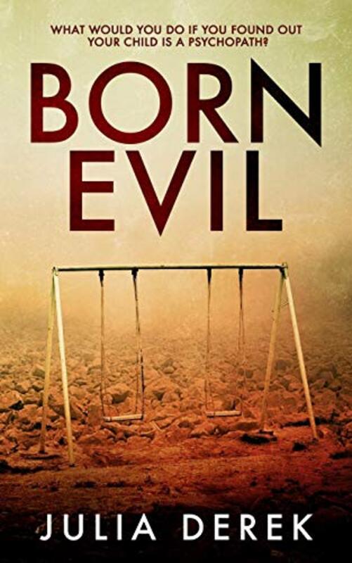 Book cover for "Born Evil" by Julia Derek