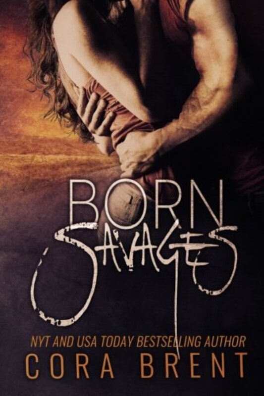 Book cover for "Born Savages" by Cora Brent