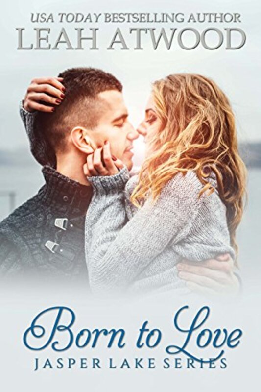 Book cover for "Born To Love" by Leah Atwood