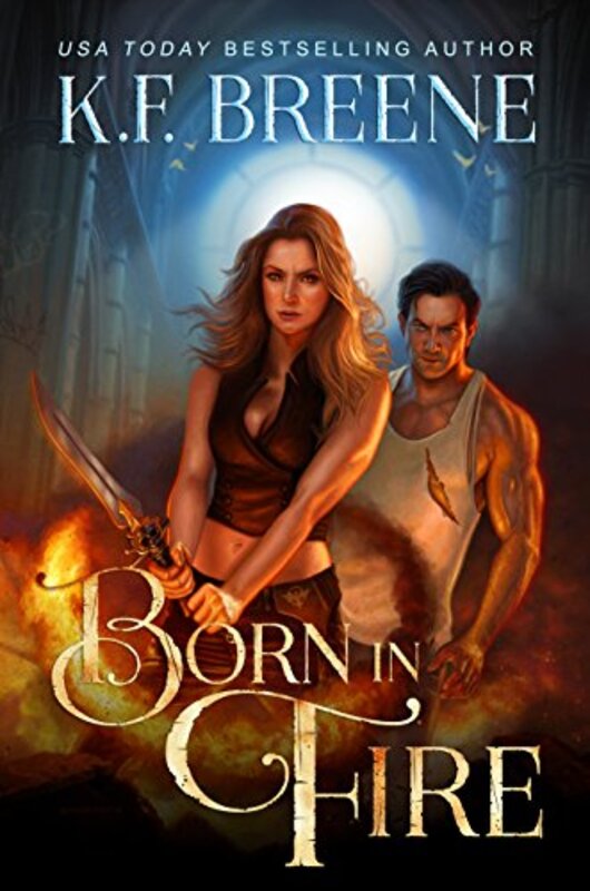 Book cover for "Born in Fire" by KF Breene