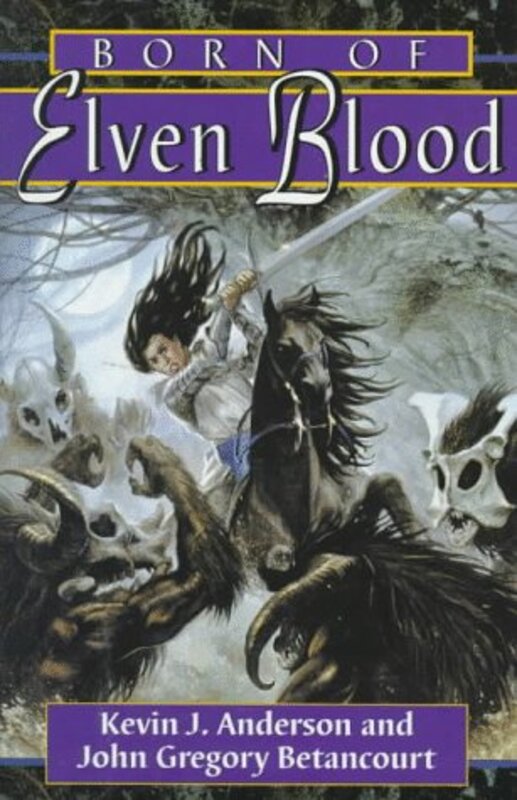 Book cover for "Born of Elven Blood" by Kevin J Anderson