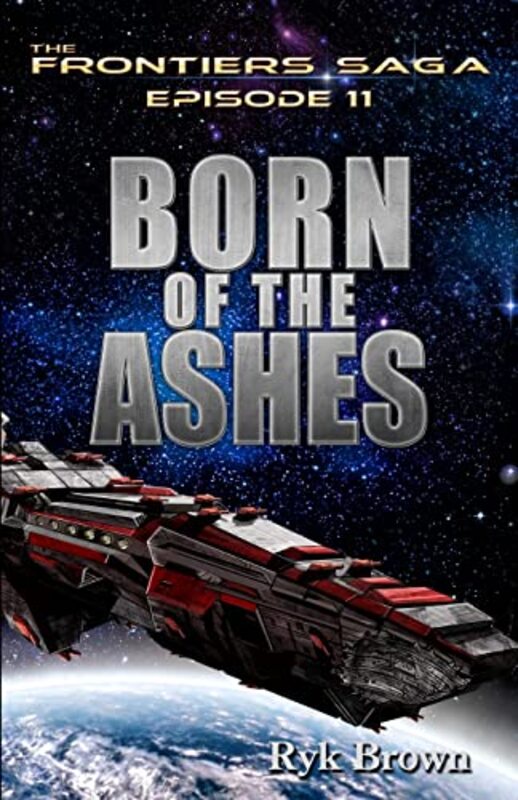 Book cover for "Born of the Ashes" by Ryk Brown