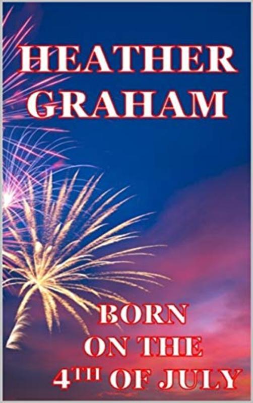 Book cover for "Born on the 4th of July" by Heather Graham