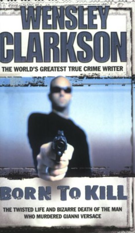 Book cover for "Born to Kill" by Wensley Clarkson