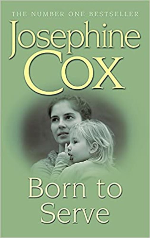 Book cover for "Born to Serve" by Josephine Cox