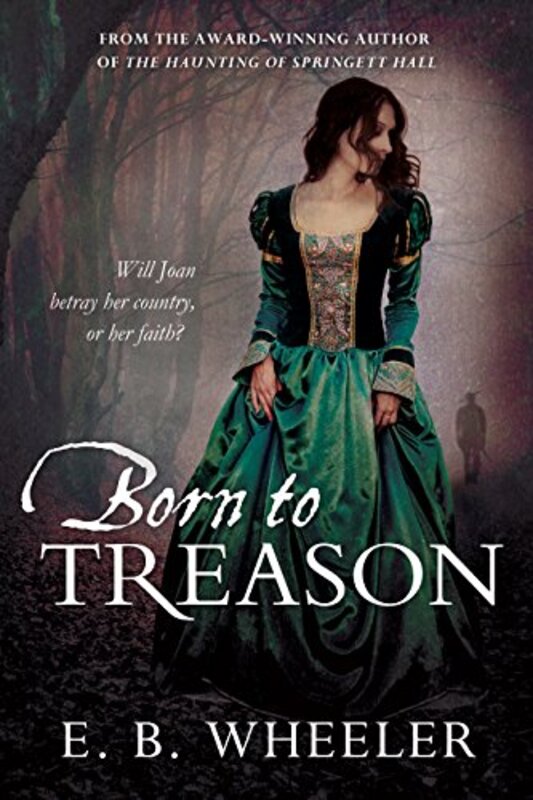 Book cover for "Born to Treason" by EB Wheeler