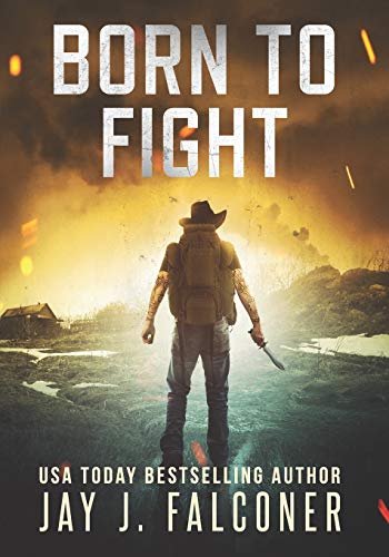 Book cover for "Born to Fight" by Jay J Falconer