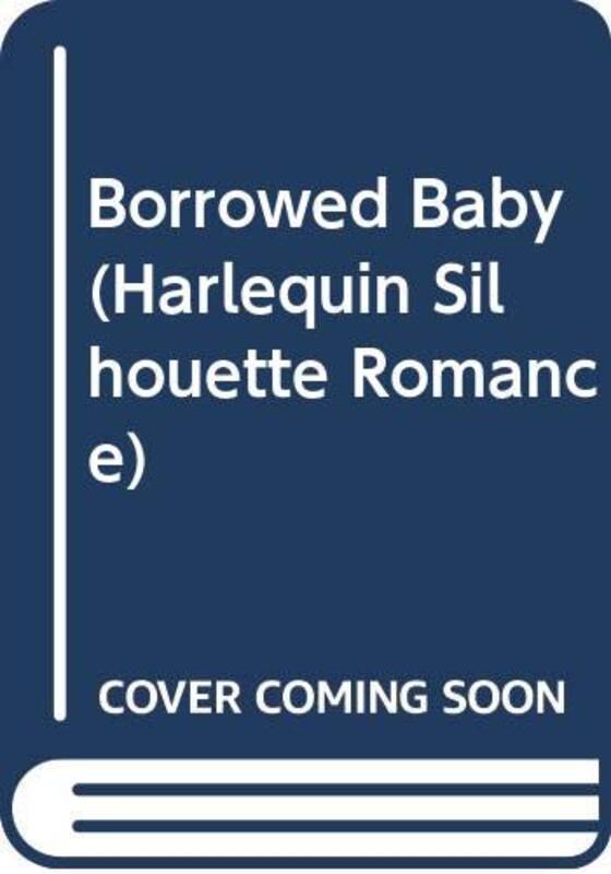Book cover for "Borrowed Baby" by Marie Ferrarella