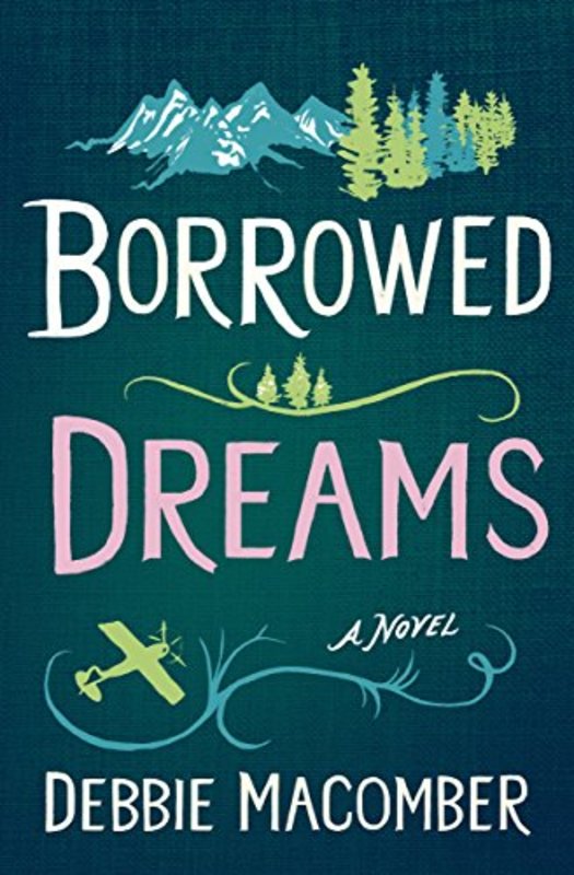 Book cover for "Borrowed Dreams" by Debbie Macomber