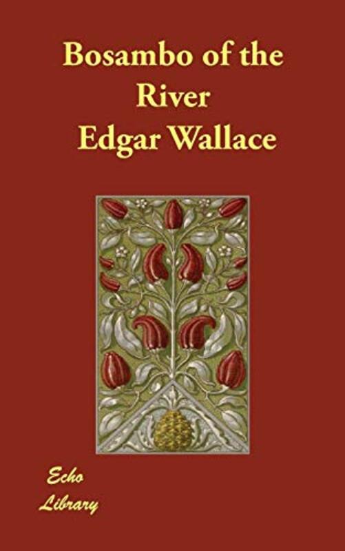 Book cover for "Bosambo of the River" by Edgar Wallace