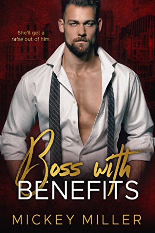 Book cover for "Boss with Benefits" by Mickey Miller
