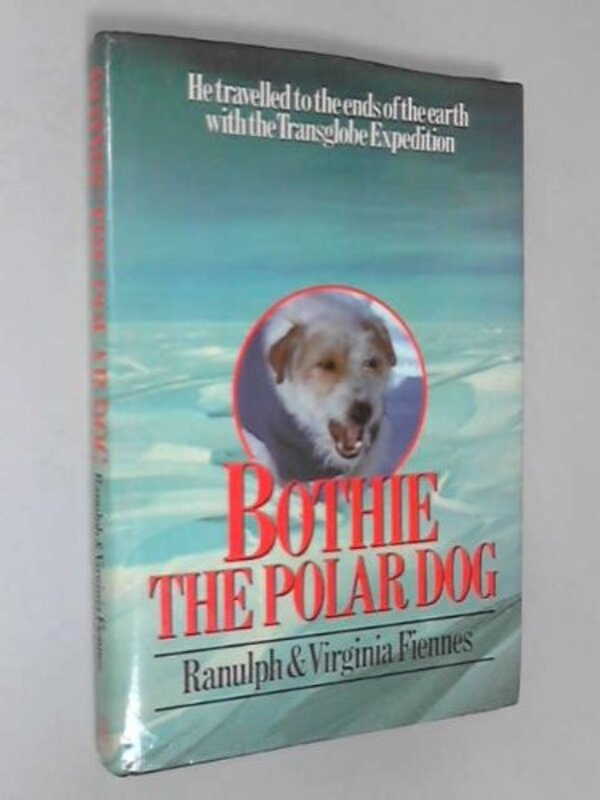 Book cover for "Bothie The Polar Dog" by Ranulph Fiennes