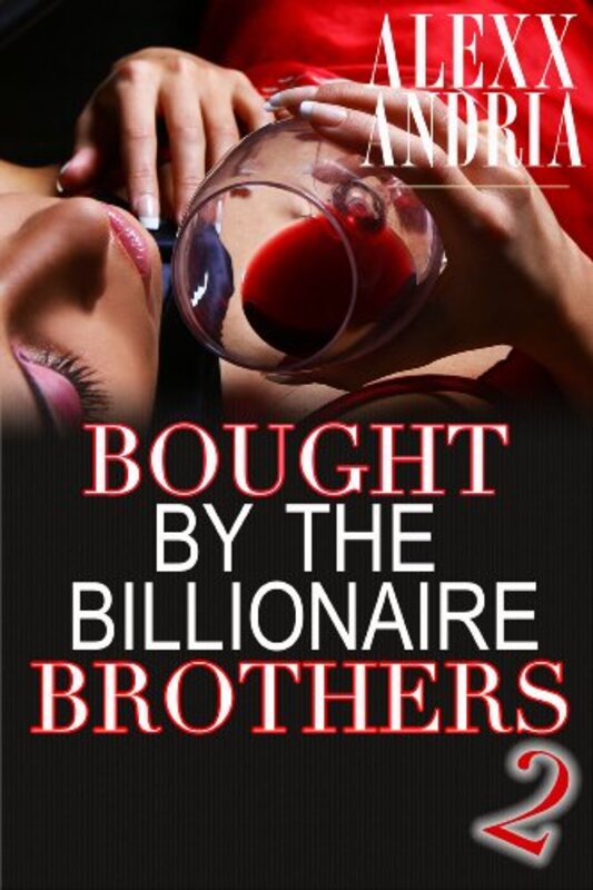 Book cover for "Bought By The Billionaire Brothers 2" by Alexx Andria