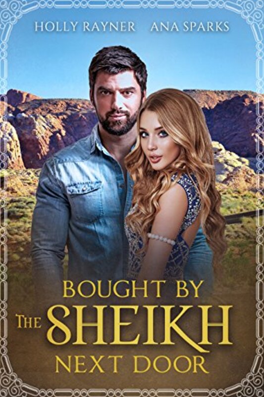 Book cover for "Bought By The Sheikh Next Door" by Holly Rayner