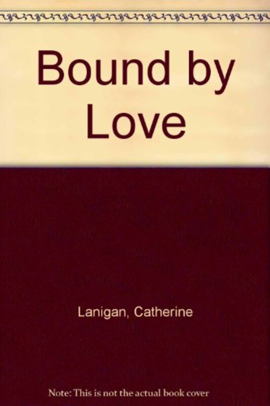 Book cover for "Bound by Love" by Catherine Lanigan