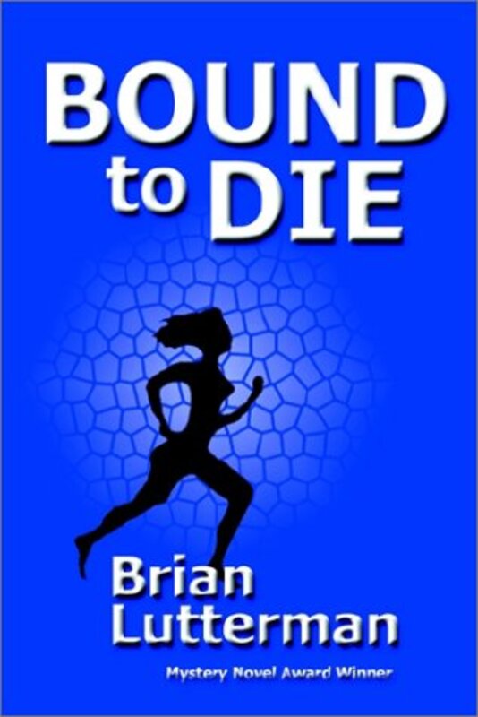 Book cover for "Bound to Die" by Brian Lutterman