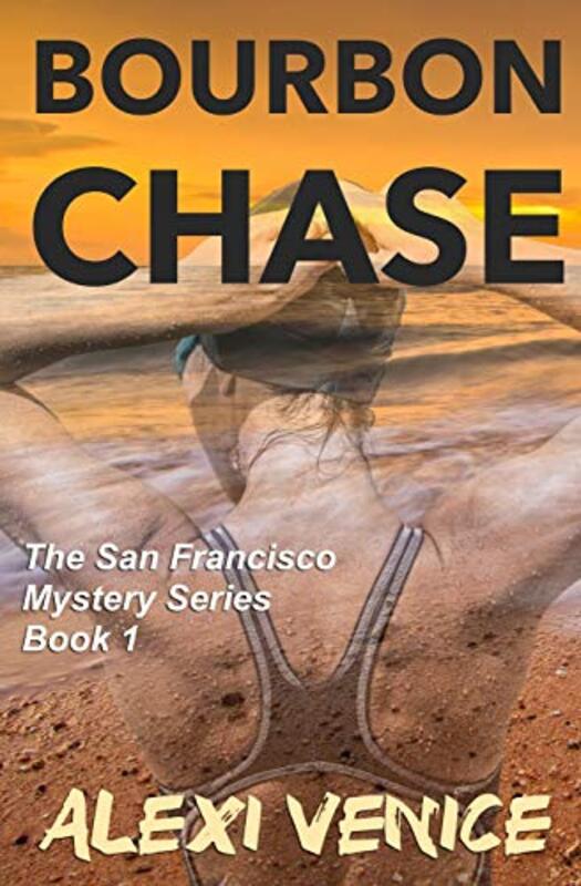 Book cover for "Bourbon Chase" by Alexi Venice