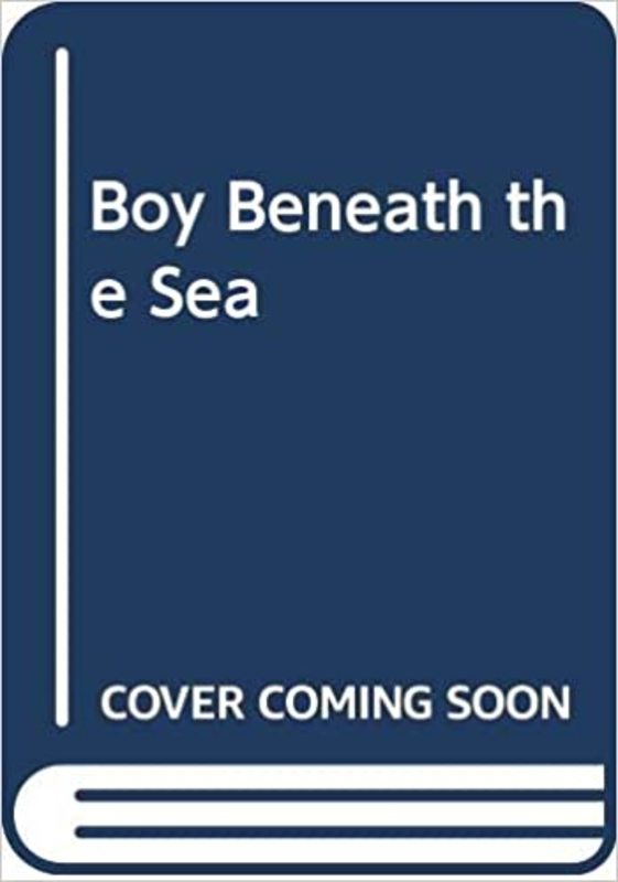 Book cover for "Boy Beneath the Sea" by Arthur C. Clarke