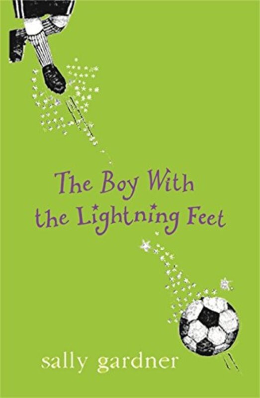Book cover for "Boy With The Lightning Feet" by Sally Gardner