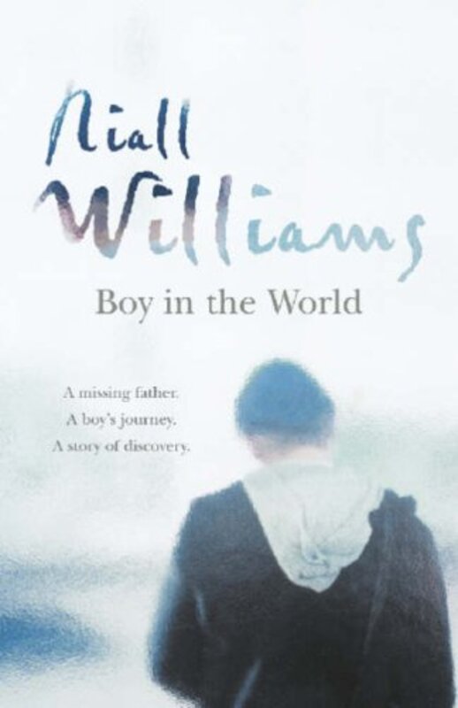 Book cover for "Boy in the World" by Niall Williams